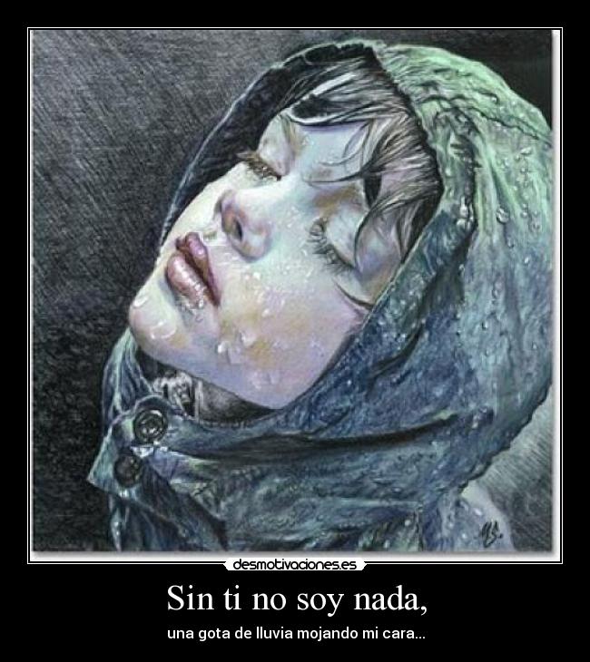 Sin ti no soy nada, - 