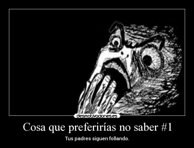 Cosa que preferirías no saber #1 - 