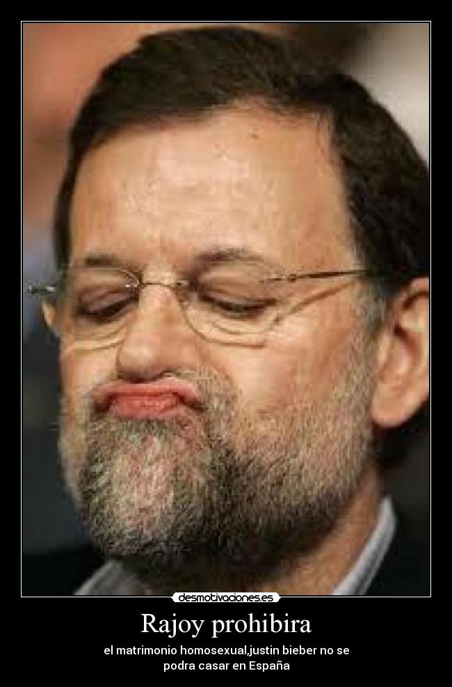Rajoy prohibira -