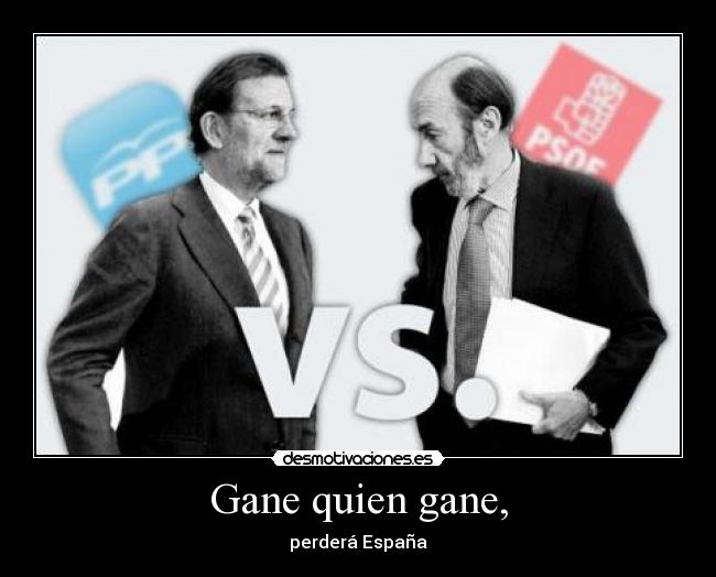 Gane quien gane, - perderá España