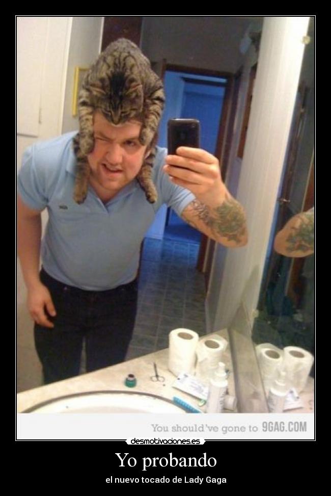 Yo probando - el nuevo tocado de Lady Gaga
