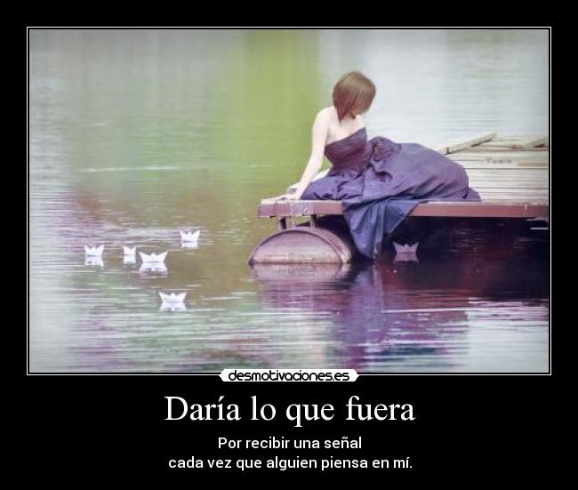 Daría lo que fuera - 