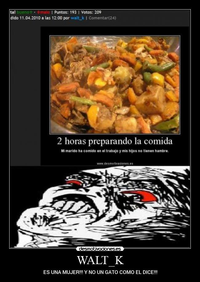 WALT_K - ES UNA MUJER!!! Y NO UN GATO COMO EL DICE!!!