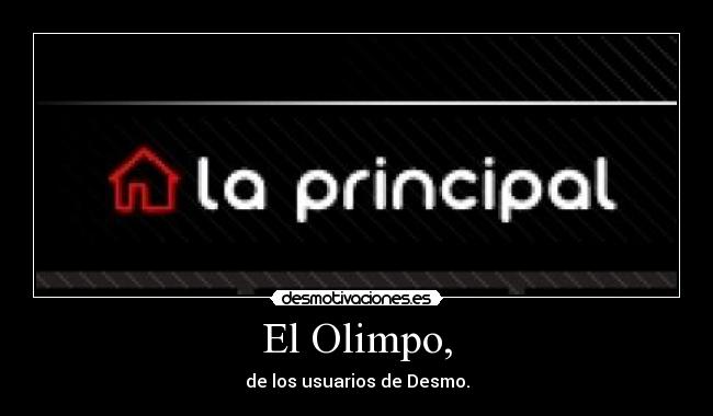 El Olimpo, - de los usuarios de Desmo.