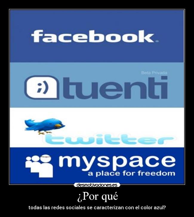 carteles redes sociales tuenti myspace facebook twitter pajarito azul desmotivaciones