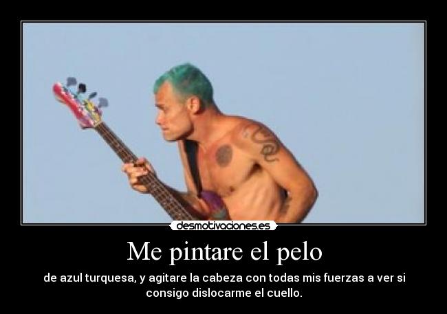 Me pintare el pelo -