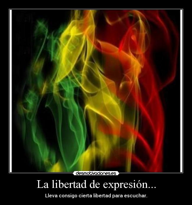 La libertad de expresión... -