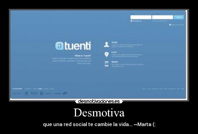Desmotiva - que una red social te cambie la vida... ~Marta (: