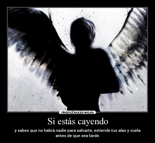 Si estás cayendo -