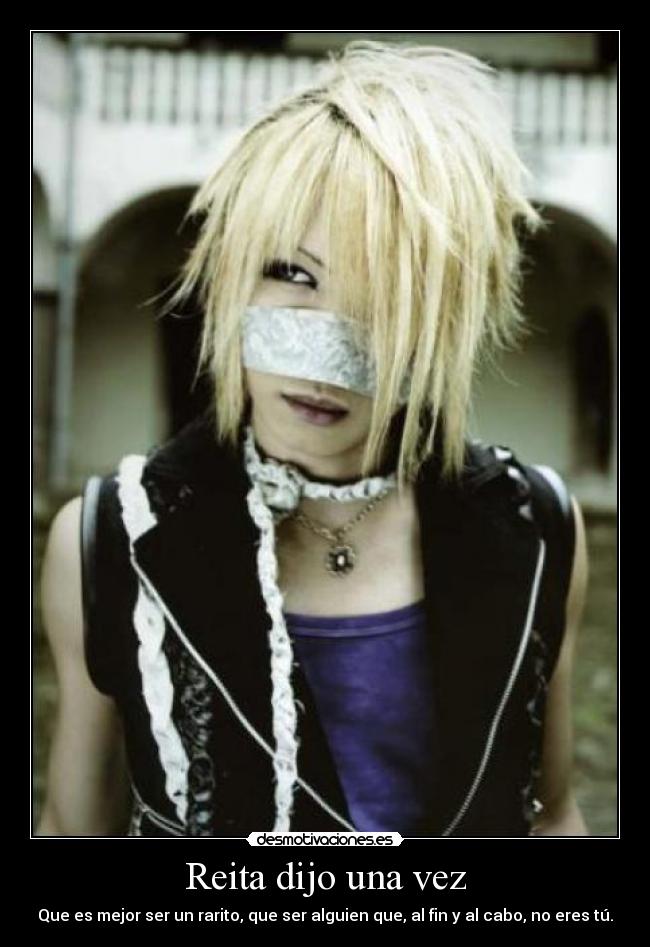 Reita dijo una vez -