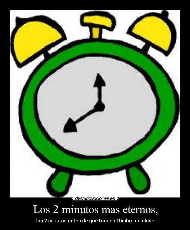 Los 2 minutos mas eternos, -