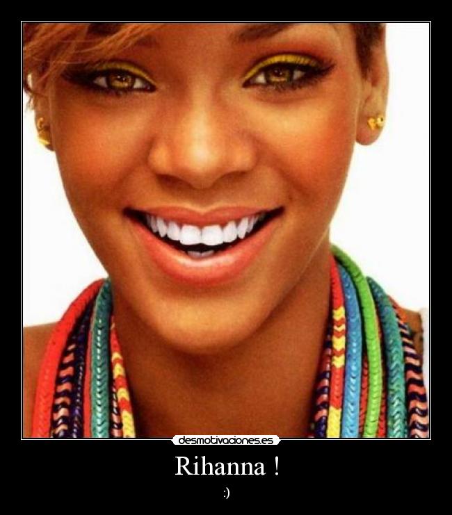 Rihanna ! -