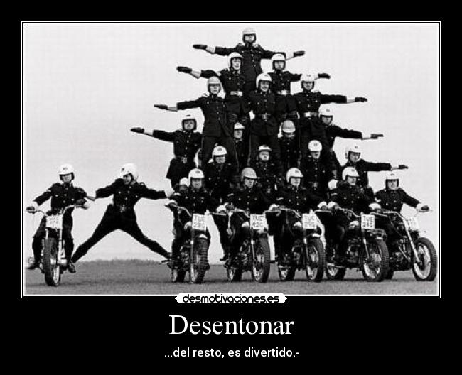 Desentonar - ...del resto, es divertido.-