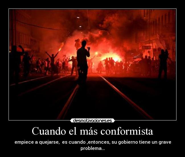 Cuando el más conformista -