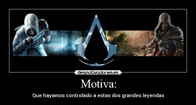 Motiva: - Que hayamos controlado a estas dos grandes leyendas