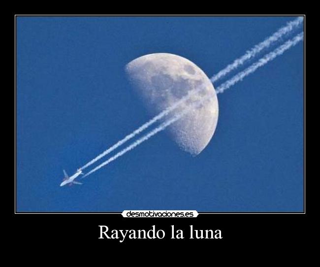 Rayando la luna -