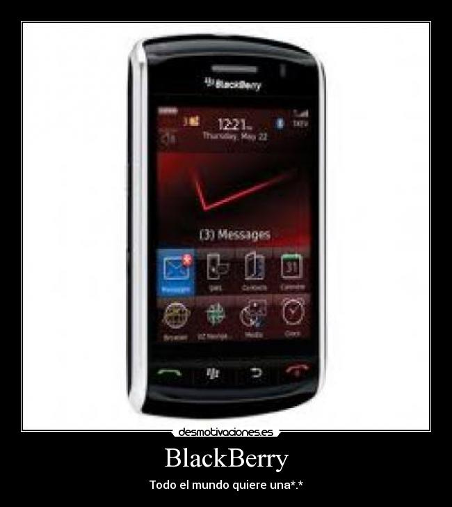 BlackBerry - Todo el mundo quiere una*.*