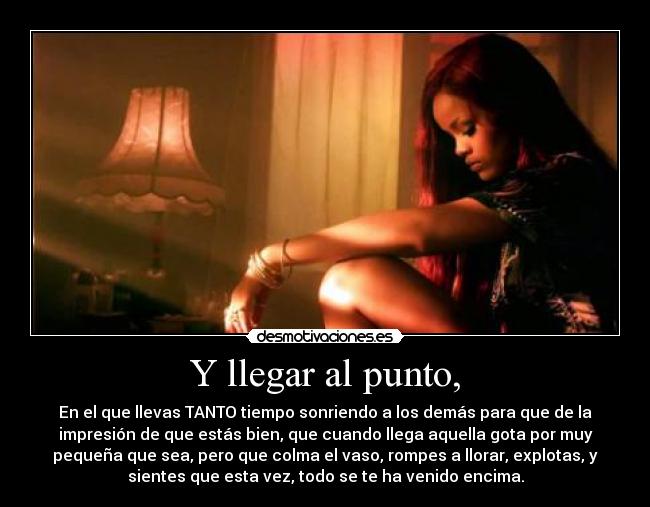 Y llegar al punto, - 