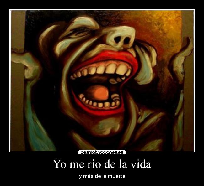 Yo me rio de la vida - 