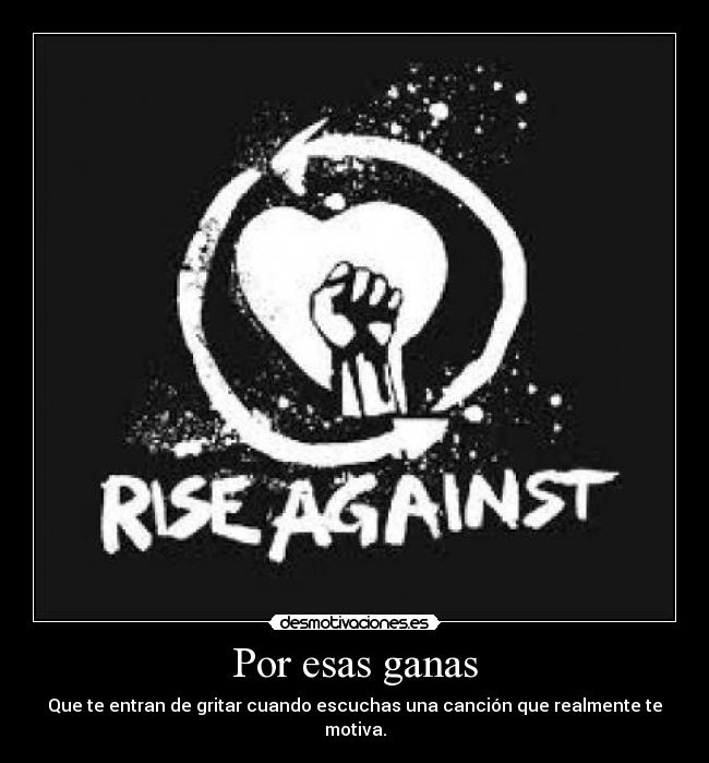 carteles musica motivacion rise against desmotivaciones