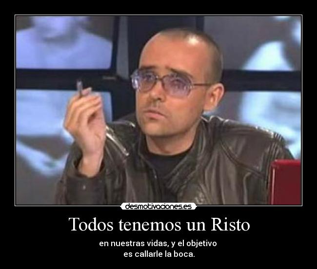 Todos tenemos un Risto -