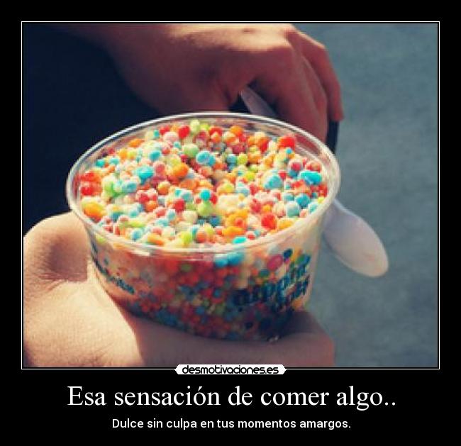 carteles algo dulce desmotivaciones