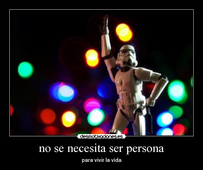 no se necesita ser persona -