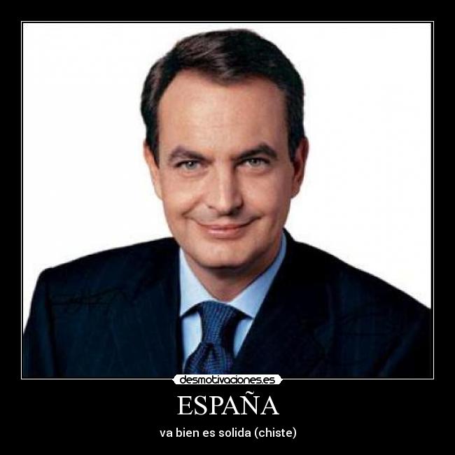 carteles espana espana zapatero chiste desmotivaciones