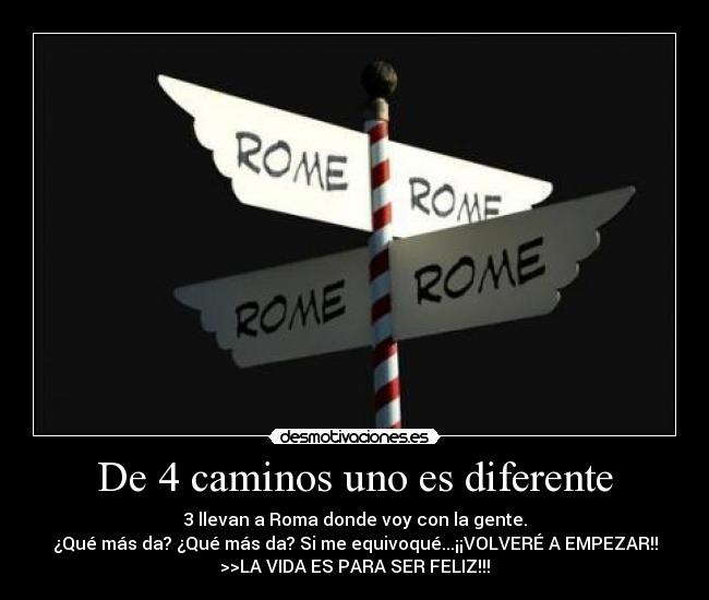 De 4 caminos uno es diferente - 