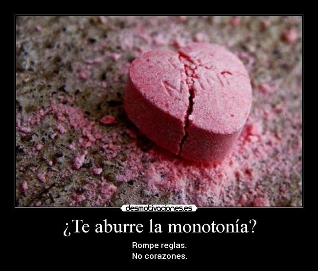 ¿Te aburre la monotonía? -