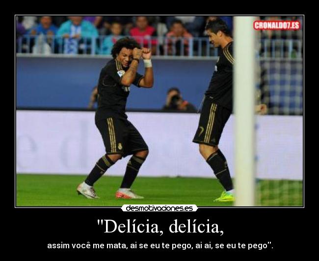 Delícia, delícia, -