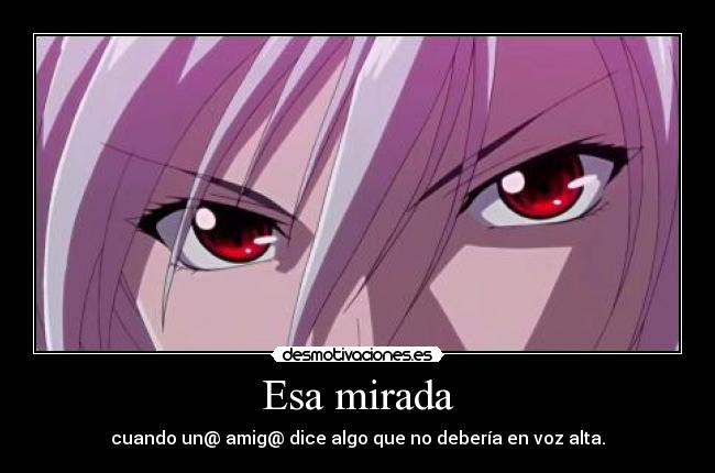 Esa mirada - cuando un@ amig@ dice algo que no debería en voz alta.