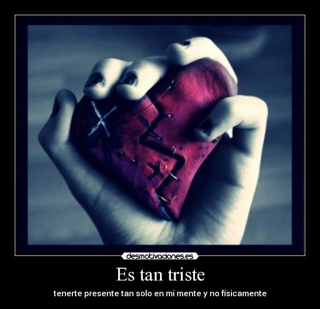 Es tan triste -