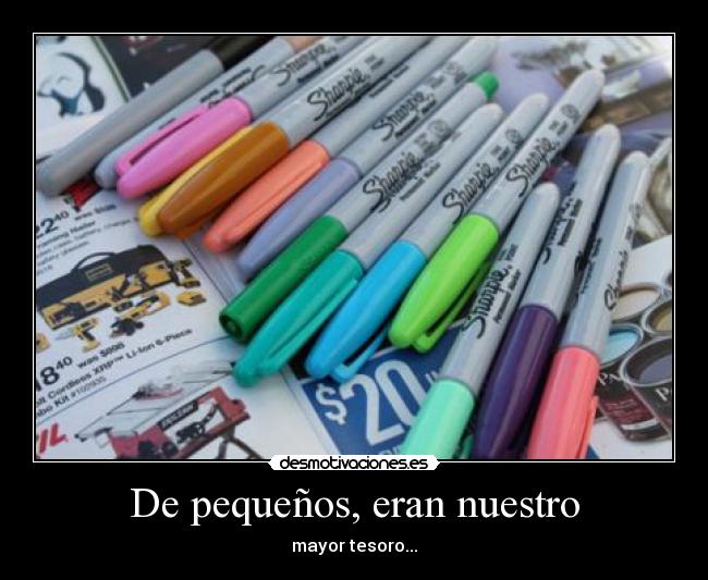 De pequeños, eran nuestro - mayor tesoro...