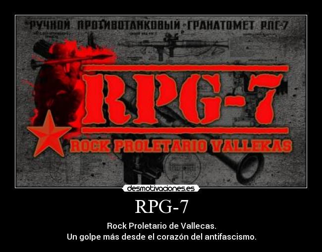 RPG-7 - Rock Proletario de Vallecas.
Un golpe más desde el corazón del antifascismo.