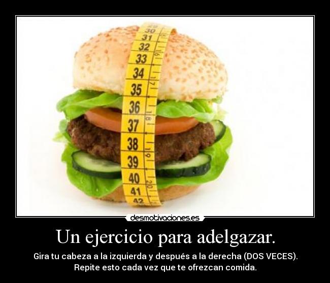 Un ejercicio para adelgazar. -