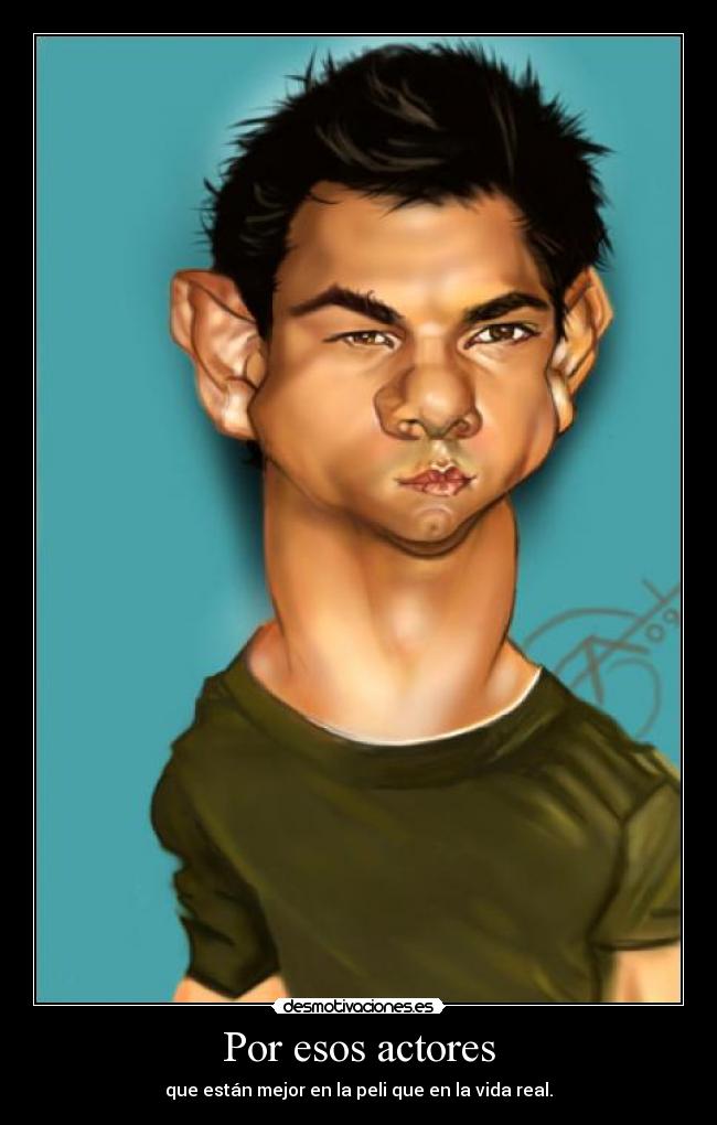 Por esos actores -