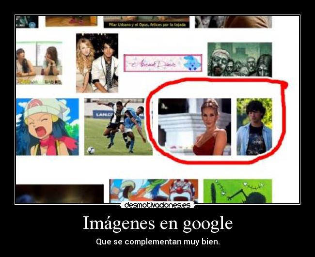 Imágenes en google - Que se complementan muy bien.