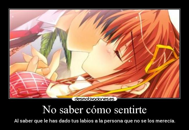 No saber cómo sentirte -