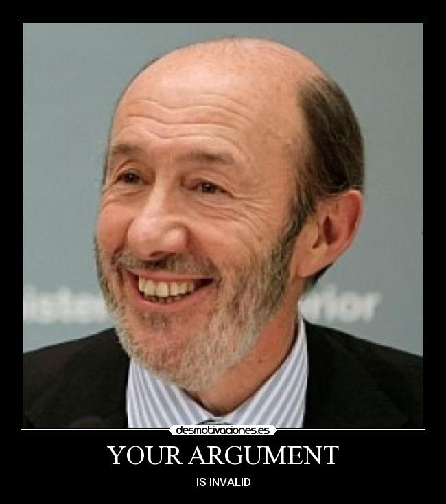 YOUR ARGUMENT - IS INVALID