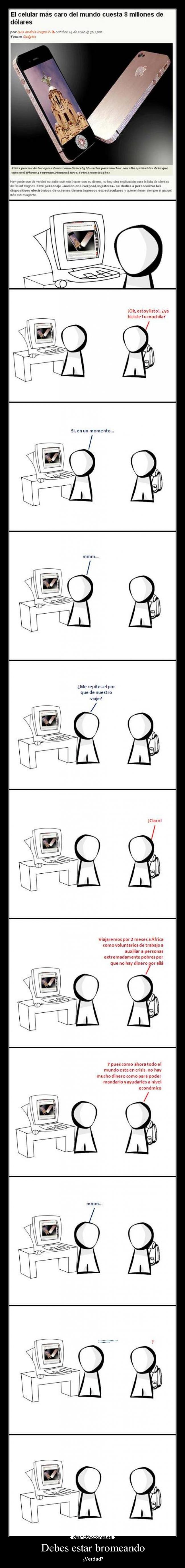 Debes estar bromeando - ¿Verdad?