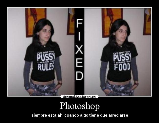 Photoshop - siempre esta ahi cuando algo tiene que arreglarse