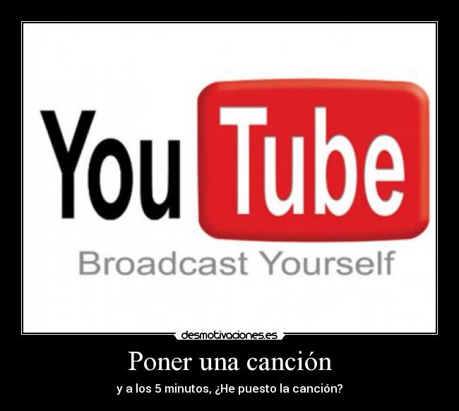 Poner una canción - y a los 5 minutos, ¿He puesto la canción?
