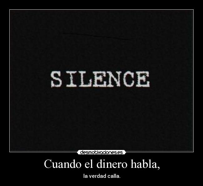 Cuando el dinero habla, -