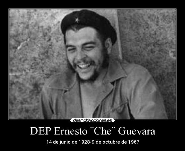 DEP Ernesto ¨Che¨ Guevara -