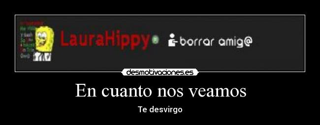 En cuanto nos veamos -