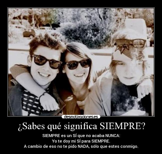 ¿Sabes qué significa SIEMPRE? -