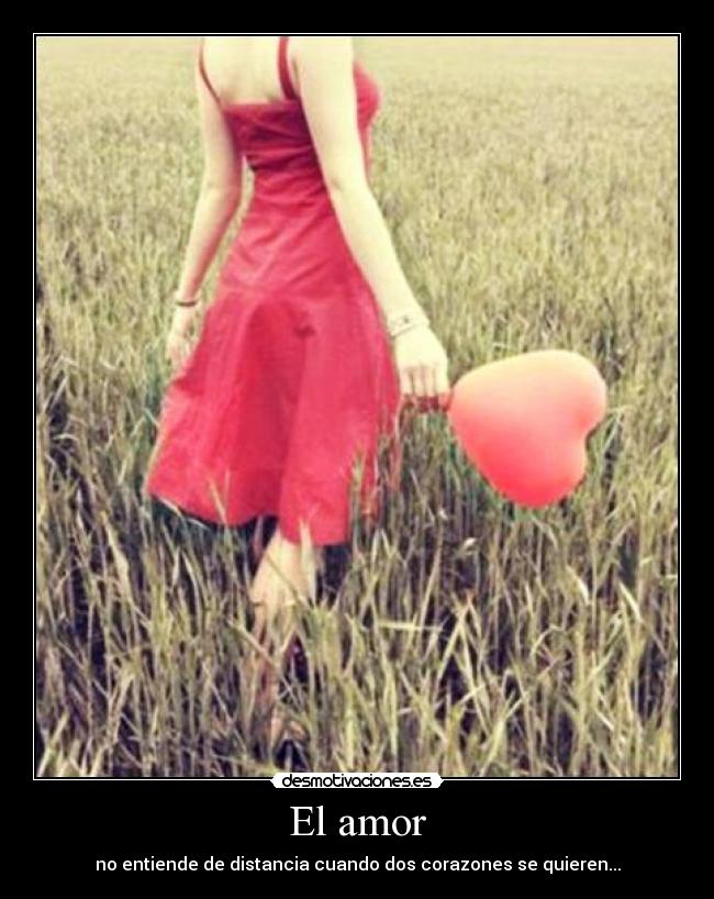 El amor - no entiende de distancia cuando dos corazones se quieren...