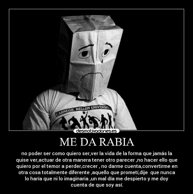 ME DA RABIA -