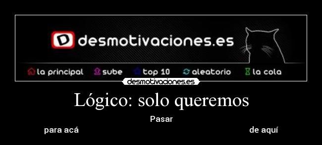 Lógico: solo queremos -